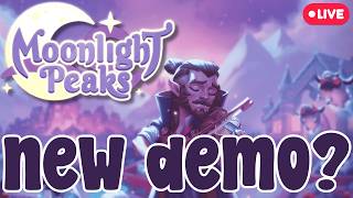 they made a NEW DEMO! let's check it out together! | streamathon | subathon | moonlight peaks | live