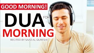 5 Minutes to Start Your Day Right! - MORNING DUA FOR BLESSINGS, POSITIVITY, PROTECTION And SUCCESS