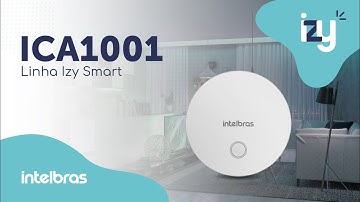 Linha Izy Smart Intelbras - ICA1001: configuração e instalação