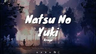 Krage - Natsu No Yuki | Koukyuu No Karasu Ending | Lyrics | nekoねこ