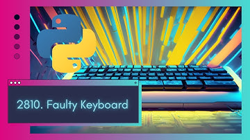 Live Coding Challenge: Solving LeetCode 2810. Faulty Keyboard Problem in Python