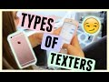 TYPES OF TEXTERS | Griffin Arnlund