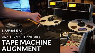 Analog Mastering #03 | Tape Machine Alignment