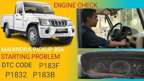 Mahindra Bolero pickup BS4 starting problem DTC CODE P183F P1832 P183B
