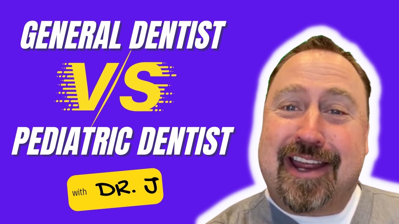 General Dentist VS Pediatric Dentist What's the Difference? YouTube