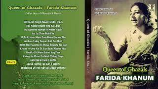 Queen of Ghazals | Farida Khanum | Collection of Ghazals & Geets | Audio Jukebox