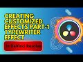 Creating Customized Effects Part-1 Typewriter Effect In DaVinci Resolve