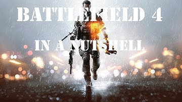 Battlefield 4 in a nutshell