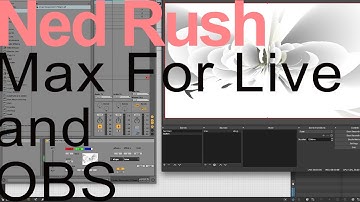 Max For Live Tutorial - Stream Visuals from Ableton to OBS = Ned Rush