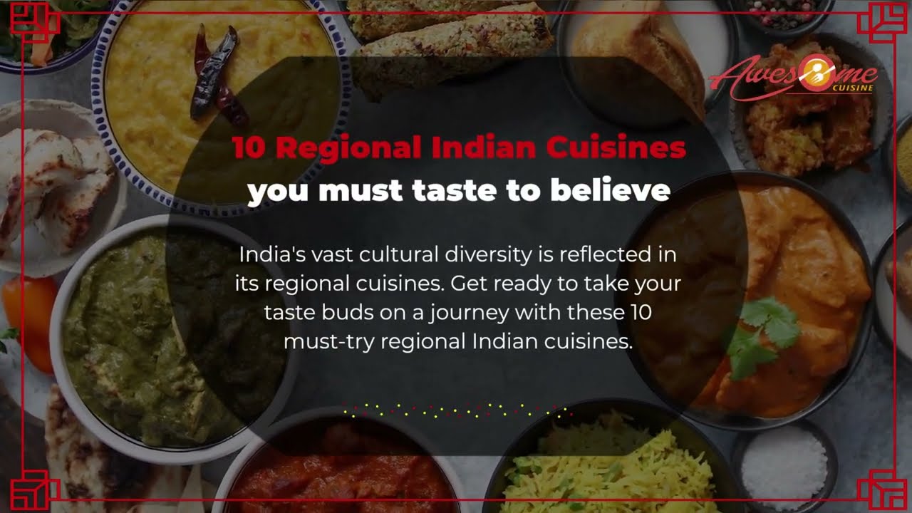 10 regional Indian cuisines you must taste to believe