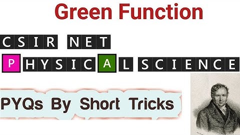 Green Function CSIR NET Physics Previous Year Solutions