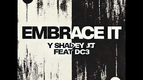 Thumbnail of Y Shadey - EMBRACE IT feat. DC3
