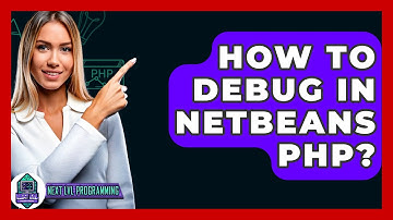 How To Debug In NetBeans PHP? - Next LVL Programming