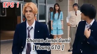 Shonan Junai Gumi [ Young GTO ] eps 1 sub indo