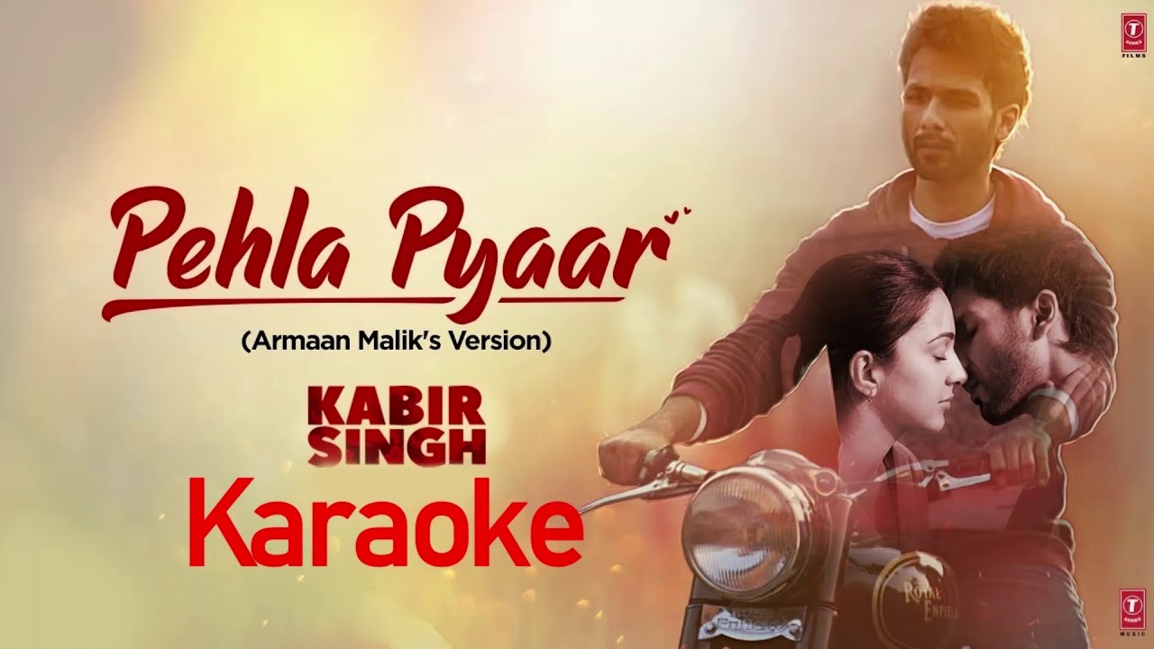 Pehla Pyaar   Kabir Singh Karaoke