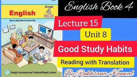Grade 4 l unit 8 l Good Study Habits l Reading with Translation l Rukhsana Kanwal