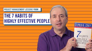 Project Management Lessons from The 7 Habits of Highly Effective People Net Worth