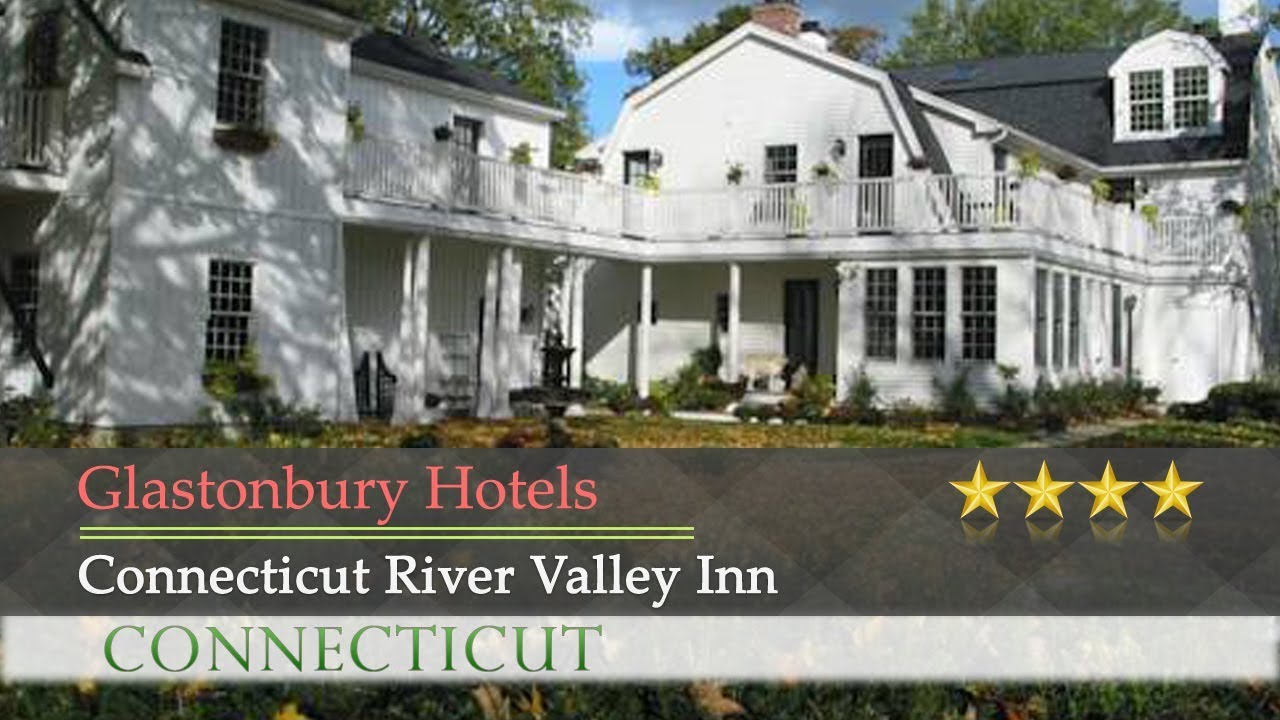 Connecticut River Valley Inn Glastonbury Hotels You Connecticut River Valley Inn Glastonbury Hotels