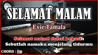 SELAMAT MALAM - Evie Tamala | Karaoke Dangdut Korg Pa3x (Chord&Lirik)