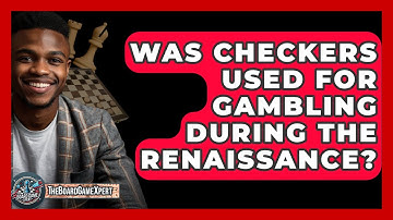 Was Checkers Used For Gambling During The Renaissance? - The Board Game Xpert