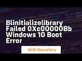 Blinitializelibrary failed 0xc00000bb windows 10 boot error
