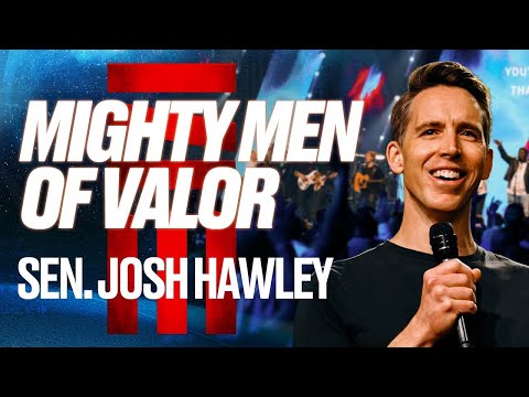 Mighty Men of Valor | Senator Josh Hawley | Stronger Men’s Conference 2023