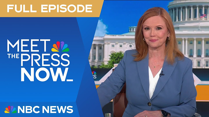 Meet the Press NOW — July 2
