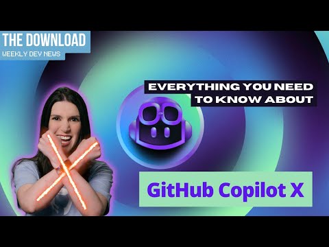 The Download: Everything You Need to Know About GitHub Copilot X, Generative AI Roundup and more!