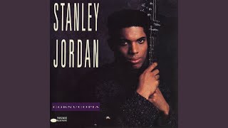 Cornucopia (Long Version) Cornucopia Stanley Jordan