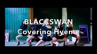 BLACKSWAN (블랙스완) Covering Hyeme's Part 2021