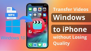 [2 Ways] How to Transfer Videos from Windows to iPhone without Losing Quality 2023