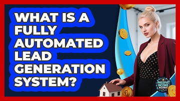 What Is A Fully Automated Lead Generation System? - Passive Income Wizards