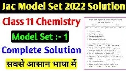 jac class 11 Chemistry model Paper 2022 solution Set-1