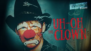Uh-Oh the Killer Clown | The Evidence Room, Episode 33
