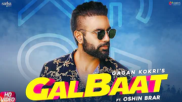 Gagan Kokri - Galbaat Ft. Oshin Brar | Raman Romana | New Punjabi Songs 2019 | Saga Music
