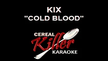 CKK - Kix - Cold Blood (Karaoke)