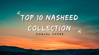 Top 10 Nasheed Collection | Islamic (Nasheed) (Without Music) [ Halal Songs] 🎶