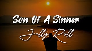 Jelly Roll - Son Of A Sinner - Cover Lyrics