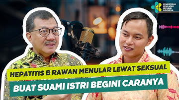 KEMENCAST #40 MENGENAL GEJALA DAN PENULARAN PENYAKIT HEPATITIS B