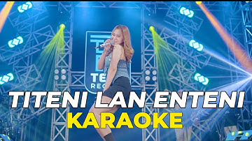 TITENI LAN ENTENI | KARAOKE TANPA VOCAL | DANGDUT KOPLO | VITA ALVIA