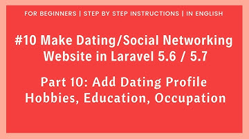 #10 Make Dating / Social Networking Website in Laravel 5.6 | Add Dating Profile | Hobbies/Education