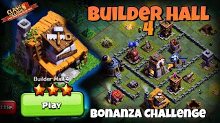 Easily 3 Star Builder Hall 4 - Bonanza Challenge - (Clash of Clans)