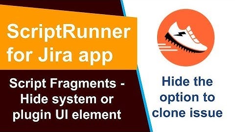ScriptRunner - Hide clone option using Script Fragments
