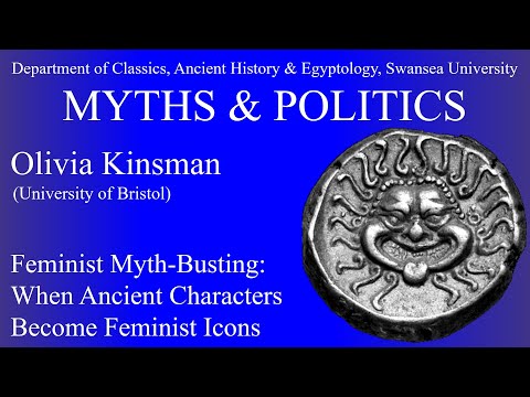 Olivia Kinsman: ‘Feminist Myth-Busting: When Ancient Characters Become Feminist Icons.’