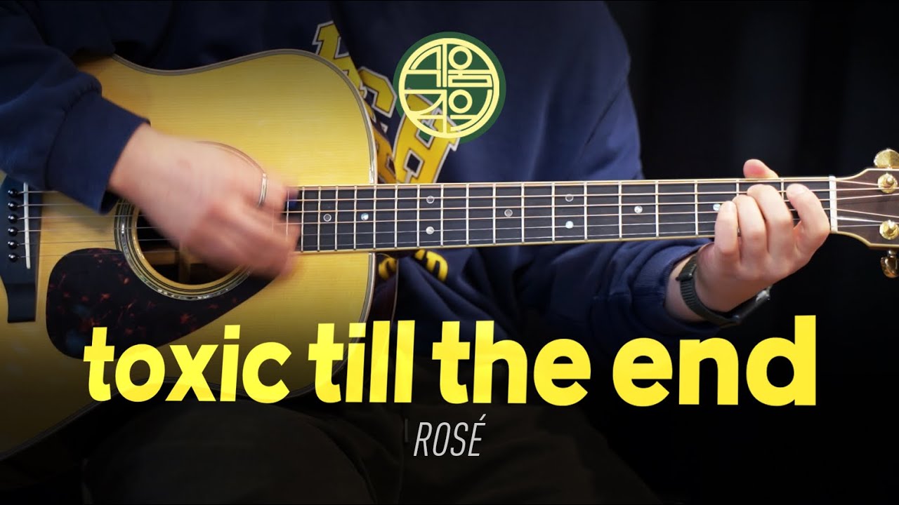 [쉬움주의] toxic till the end - ROSÉ 로제 [Guitar Cover l 통기타 커버]
