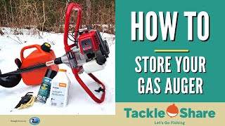 How To Prepare an Ice Fishing Gas Auger for Long Term Storage (End of Season Maintenance)