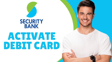 How To Activate Security Bank ATM/Debit Card Online | Can I Activate Security Bank ATM Card Online?