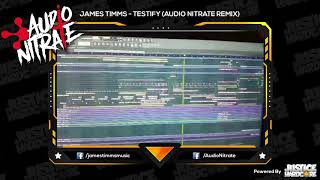 STUDIO PREVIEW: James Timms - Testify (Audio Nitrate Remix) [forthcoming Justice Hardcore]