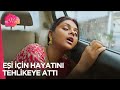 Eşi İçin Hayatını Tehlikeye Attı  | Gir Dünyama 38. Bölüm