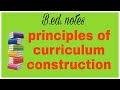 principles of curriculum construction